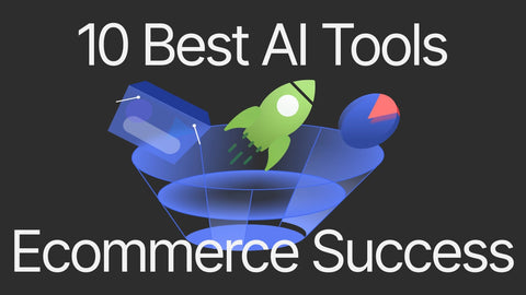 10 Best AI Tools for eCommerce Success