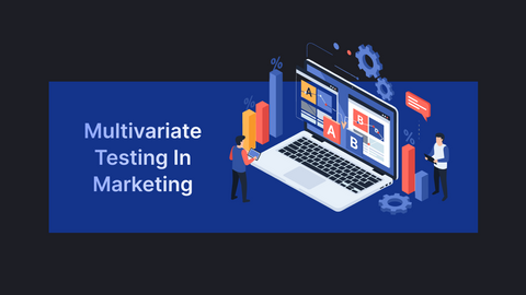 Multivariate Testing in Marketing