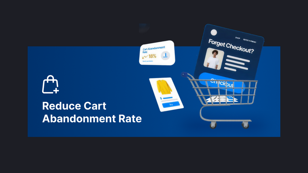 Reduce Cart Abandonment Rate