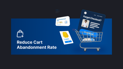 Reduce Cart Abandonment Rate
