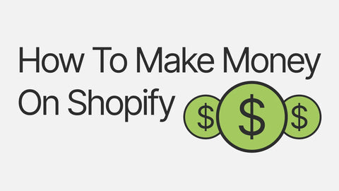 how to make money on shopify in 2023
