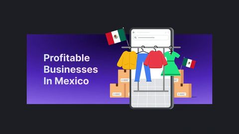 Profitable Businesses in Mexico